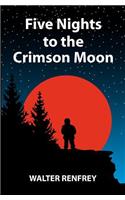 Five Nights to the Crimson Moon