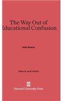 The Way Out of Educational Confusion: (4 Inglis Lectures)