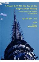 I Almost Fell Off the Top of the Empire State Building: A True Story of Trauma and Survival