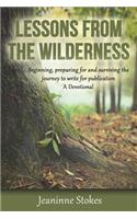 Lessons from the wilderness: Beginning, preparing for and surviving the journey to write for publication A devotional