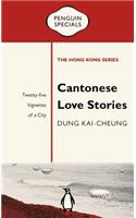 Cantonese Love Stories: Twenty-Five Vignettes of a City