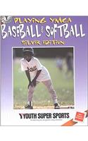 Playing YMCA Baseball and Softball, Silver Edition