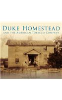 Duke Homestead and the American Tobacco Company