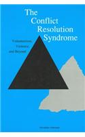 The Conflict Resolution Syndrome: Volunteerism, Violence, and Beyond