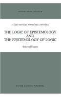 Logic of Epistemology and the Epistemology of Logic: Selected Essays