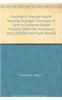 Psychiatric Mental Health Nursing Package: Concepts of Care in Evidence-Based Practice [With No Accessory and CDROM and Psych Notes]