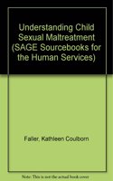 Understanding Child Sexual Maltreatment (SAGE Sourcebooks for the Human Services)