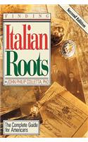 Finding Your Italian Roots. The Complete Guide for Americans. Second Edition