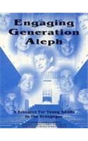 Engaging Generation Aleph