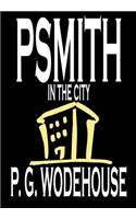 Psmith in the City by P. G. Wodehouse, Fiction, Literary