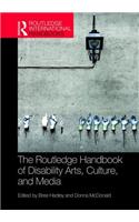 The Routledge Handbook of Disability Arts, Culture, and Media