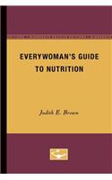 Everywoman's Guide to Nutrition
