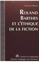 Roland Barthes Et l'Éthique de la Fiction