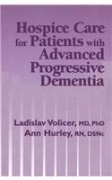 Hospice Care for Patients with Advanced Progressive Dementia