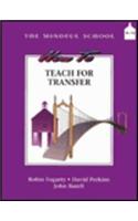 How to Teach for Transfer