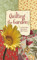 Quilting the Garden Print-on-Demand Edition