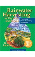 Rainwater Harvesting for Drylands and Beyond, Volume 2: Water-Harvesting Earthworks