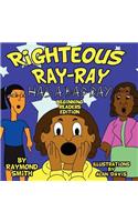 Righteous Ray-Ray Has a Bad Day Beginning Readers Edition