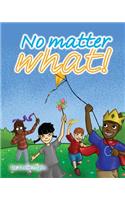 No Matter What