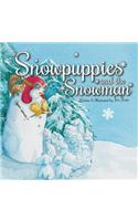Snowpuppies and The Snowman