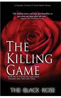 The Killing Game: Volumes One, Two, and Three of the First Book of the Killing Game Series