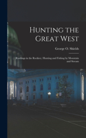 Hunting the Great West