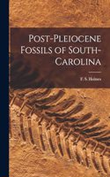 Post-Pleiocene Fossils of South-Carolina