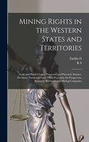 Mining Rights in the Western States and Territories