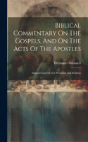 Biblical Commentary On The Gospels, And On The Acts Of The Apostles