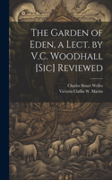 Garden of Eden, a Lect. by V.C. Woodhall [Sic] Reviewed