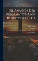 Anfänge der Reformation und die Ketzerschulen