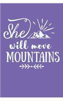 She Will Move Mountains: Funny Hiking and Campers Journal (Hikers Gifts for Girls)