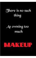 There Is No Such Thing As Owning Too Much Makeup