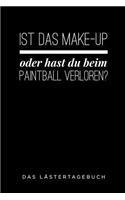 Ist Das Make-Up Oder Hast Du Beim Paintball Verloren: A5 Notizbuch Blanko - Schuelerkalender - Hausaufgabenheft - Tagebuch - Reisetagebuch - Geschenk für Freundin