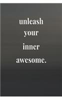 Unleash Your Inner Awesome.: Daily Success, Motivation and Everyday Inspiration For Your Best Year Ever, 365 days to more Happiness Motivational Year Long Journal / Daily Notebo