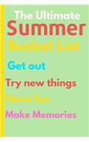 The Ultimate Summer Bucket List: Fun Things To Do For Summer So you Can Have a Lifetime Of Memories