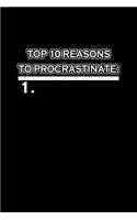 Top 10 reasons to procastinate