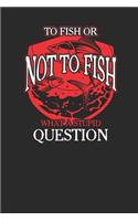 To Fish Or Not To Fish