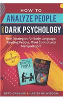How to Analyze People and Dark Psychology 2 manuscripts in 1
