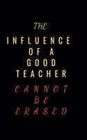 The Influence of a Good Teacher Cannot Be Erased