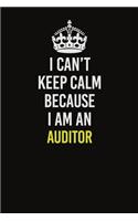 I Can&#65533;t Keep Calm Because I Am An Auditor