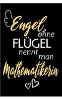 Engel Ohne Flügel Nennt Man Mathematikerin: A5 Liniertes - Notebook - Notizbuch - Taschenbuch - Journal - Tagebuch - Ein lustiges Geschenk für Freunde oder die Familie und die beste Mathematik