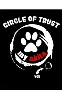 Circle of Trust My Akita