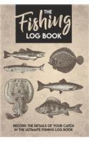 The Fishing Log Book: Record the Details of Your Catch in the Ultimate Fishing Log Book