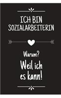 Ich bin Sozialarbeiterin: DIN A5 - 120 Seiten Punkteraster - Kalender - Lustiges Notizbuch - Notizblock - Block - Terminkalender - Geschenkidee - Abschied - Geburtstag - Aufm