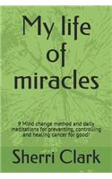 My life of miracles