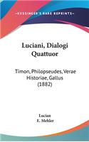 Luciani, Dialogi Quattuor