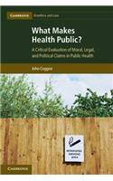 What Makes Health Public?