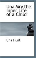 Una Mry the Inner Life of a Child