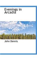 Evenings in Arcadia